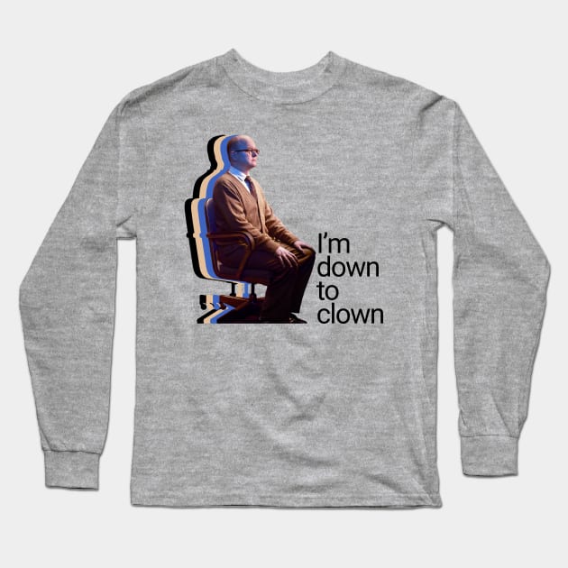 Colin Robinson is Down to Clown, Yo. Long Sleeve T-Shirt by Xanaduriffic